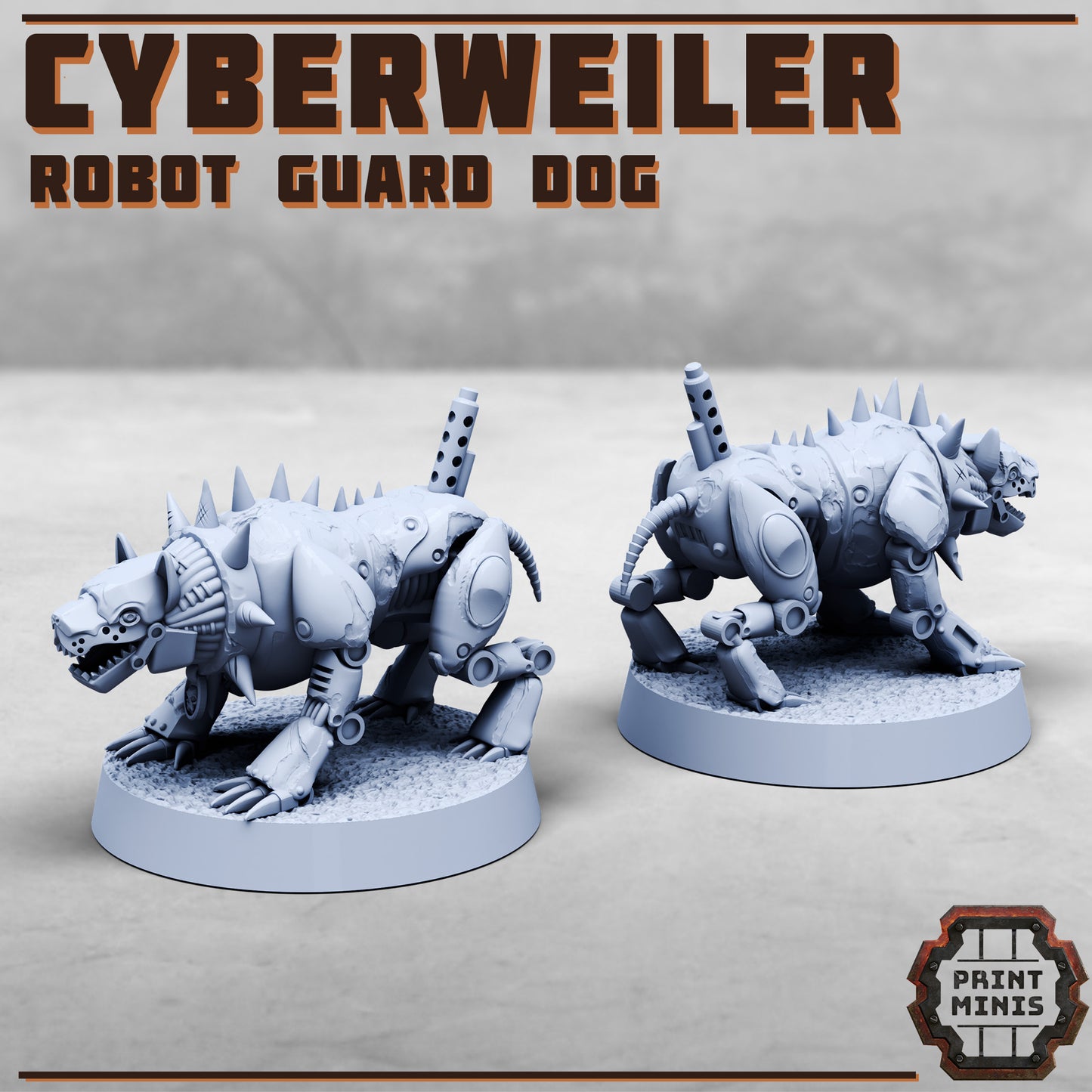 Cyberweiler - Robot Dog - Print Minis