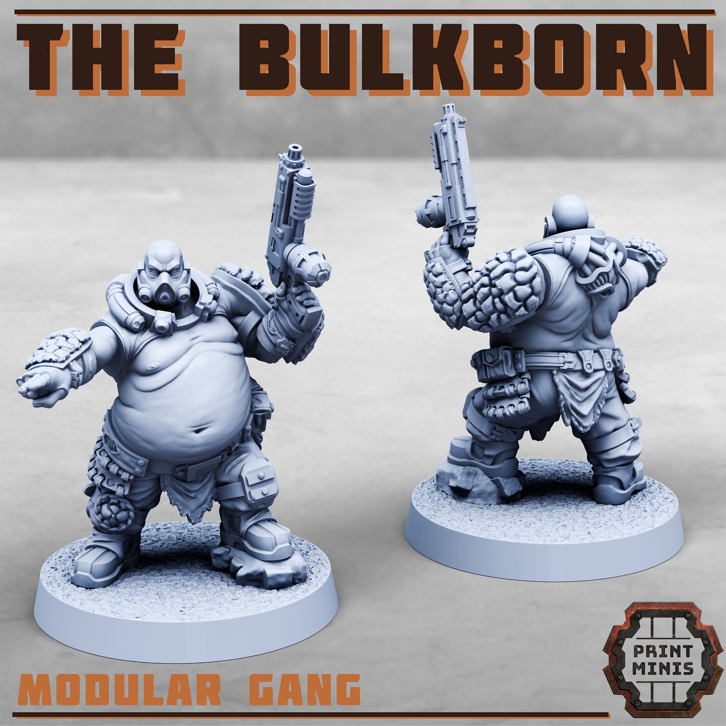 The Bulkborn Gang - Figurine Print Minis