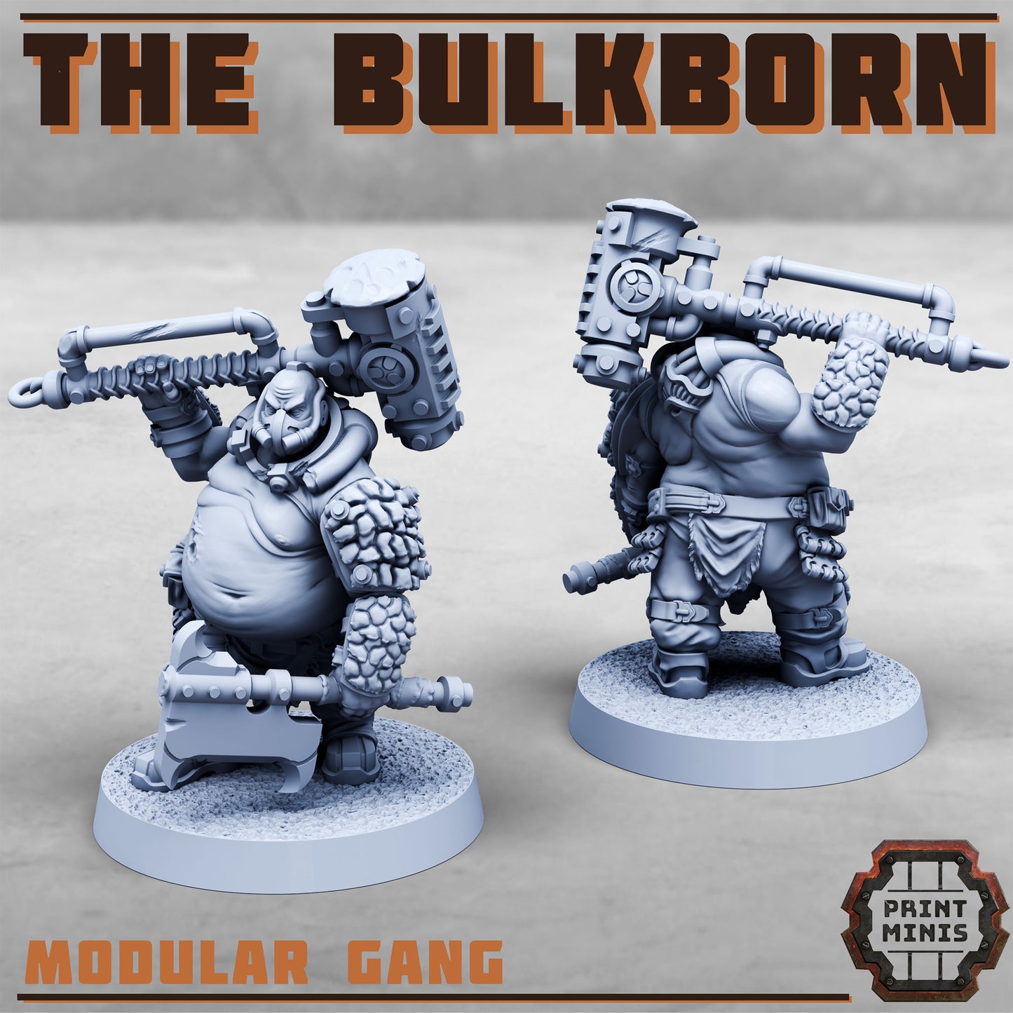 The Bulkborn Gang - Figurine Print Minis