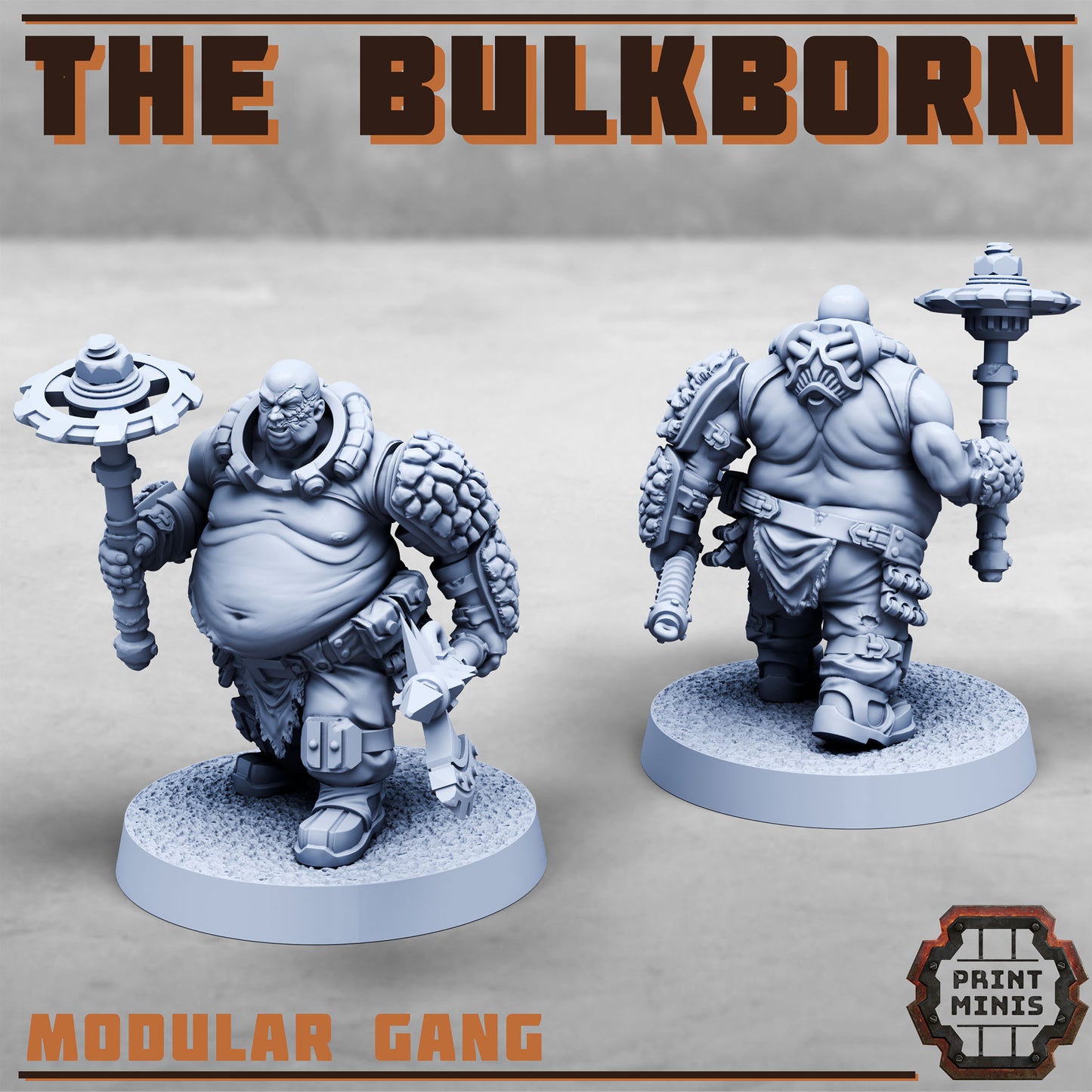 The Bulkborn Gang - Figurine Print Minis