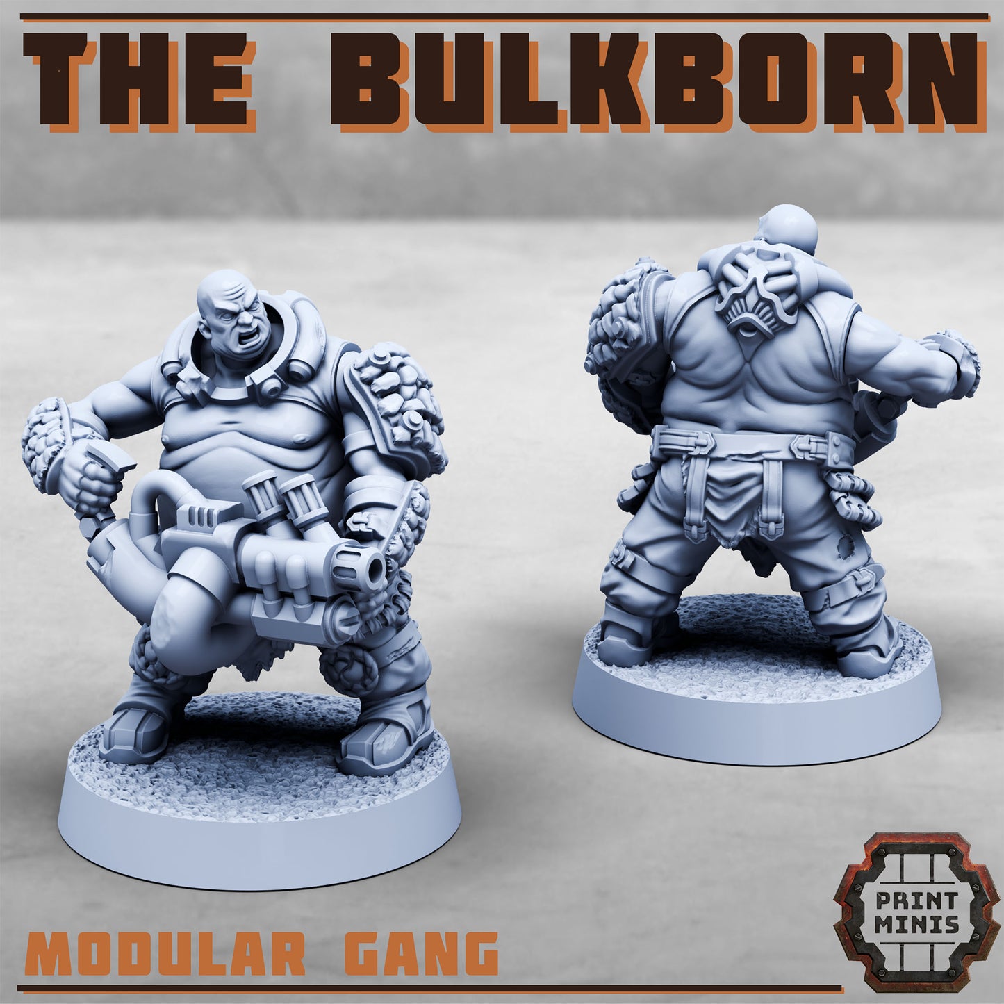 The Bulkborn Gang - Figurine Print Minis