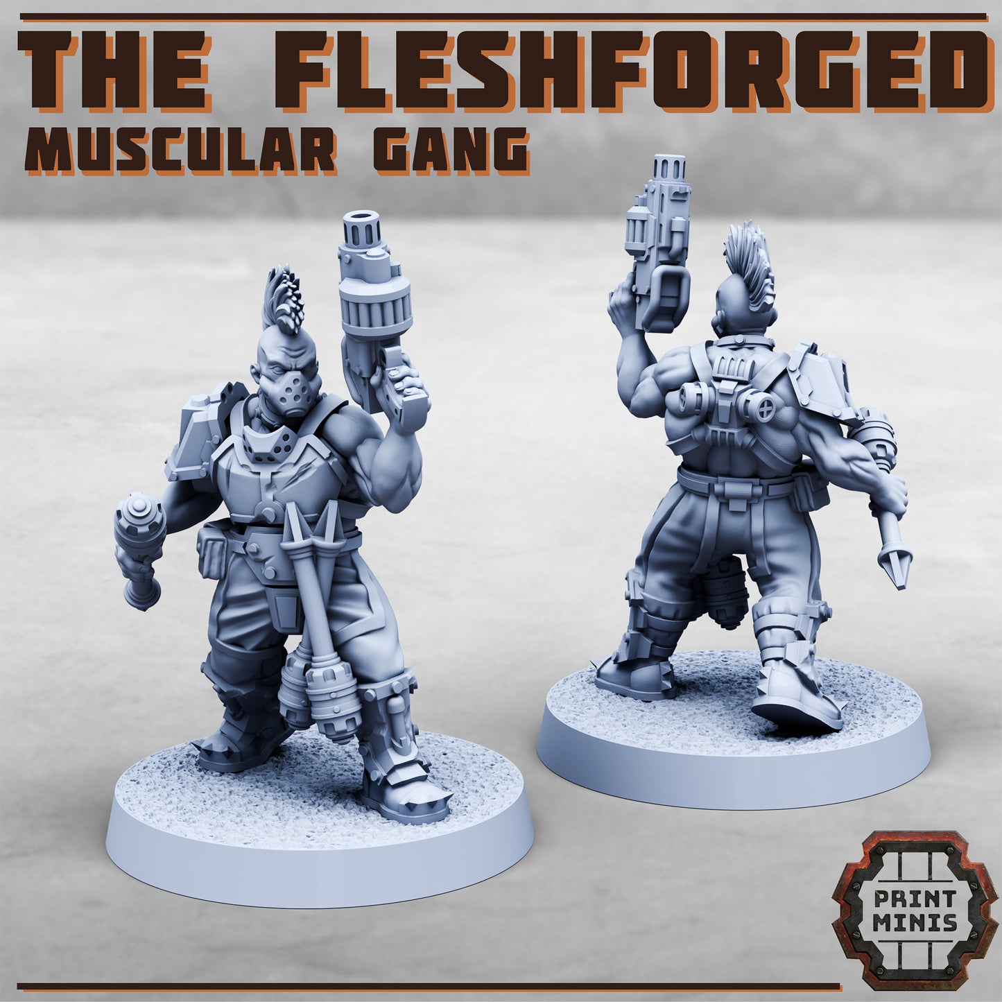 Fleshforged Gang - Figurine Print Minis