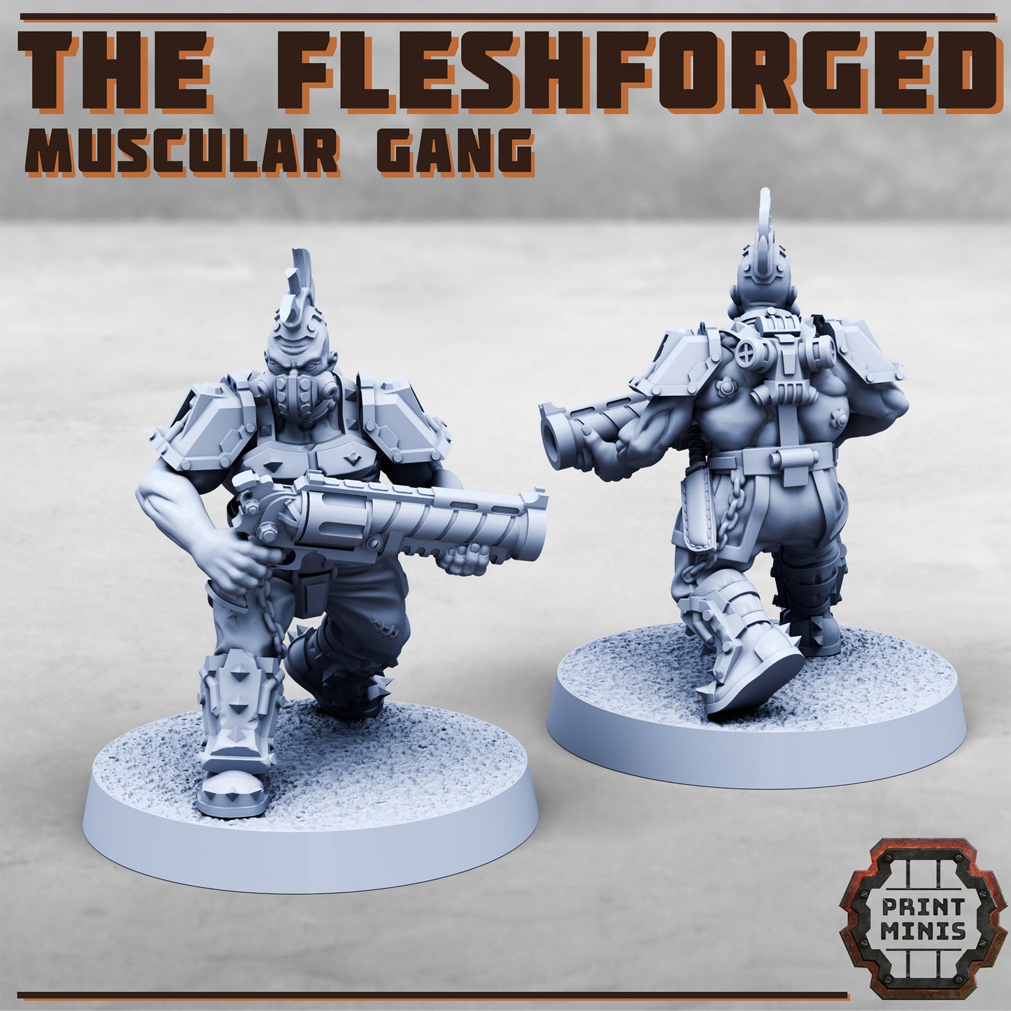 Fleshforged Gang - Figurine Print Minis