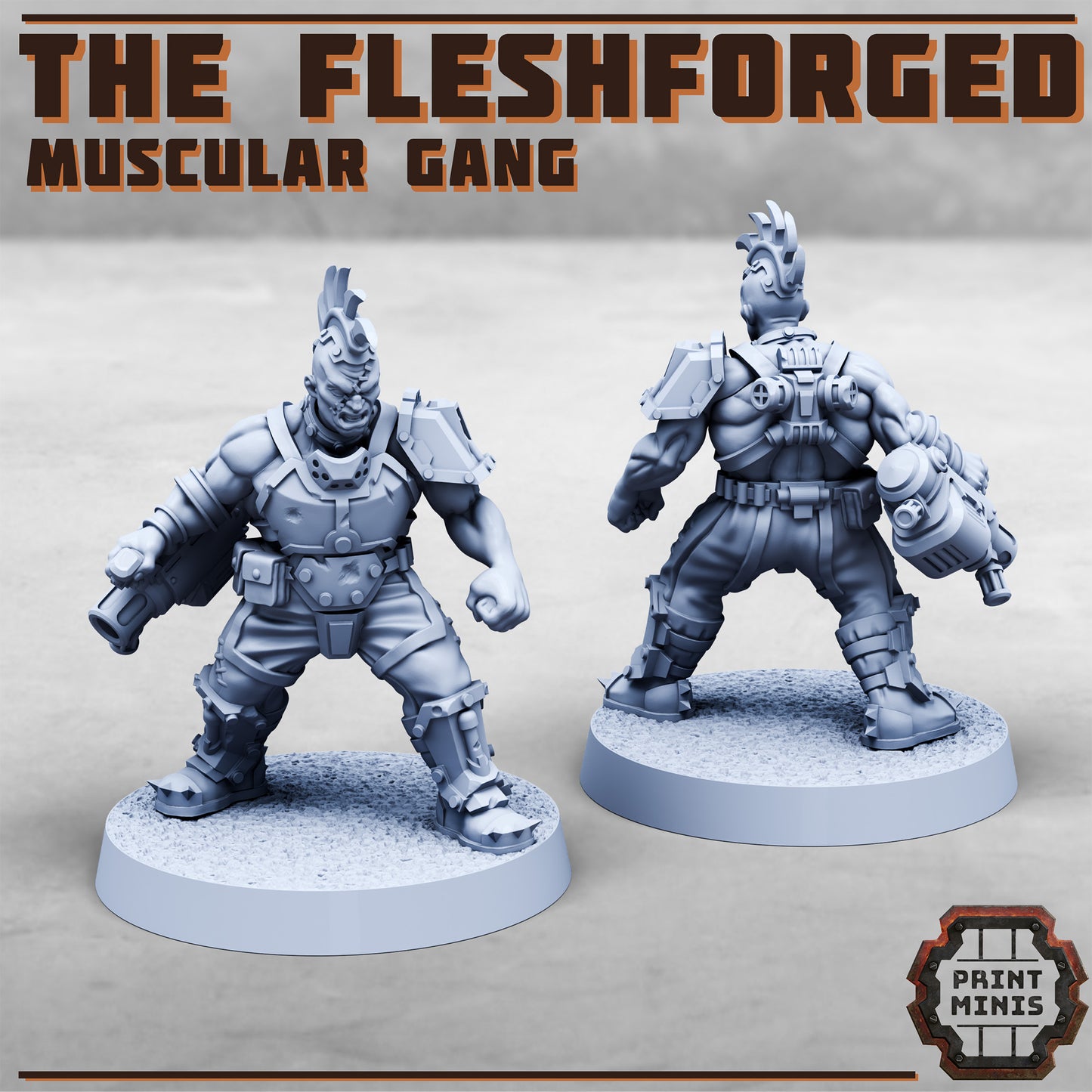 Fleshforged Gang - Figurine Print Minis