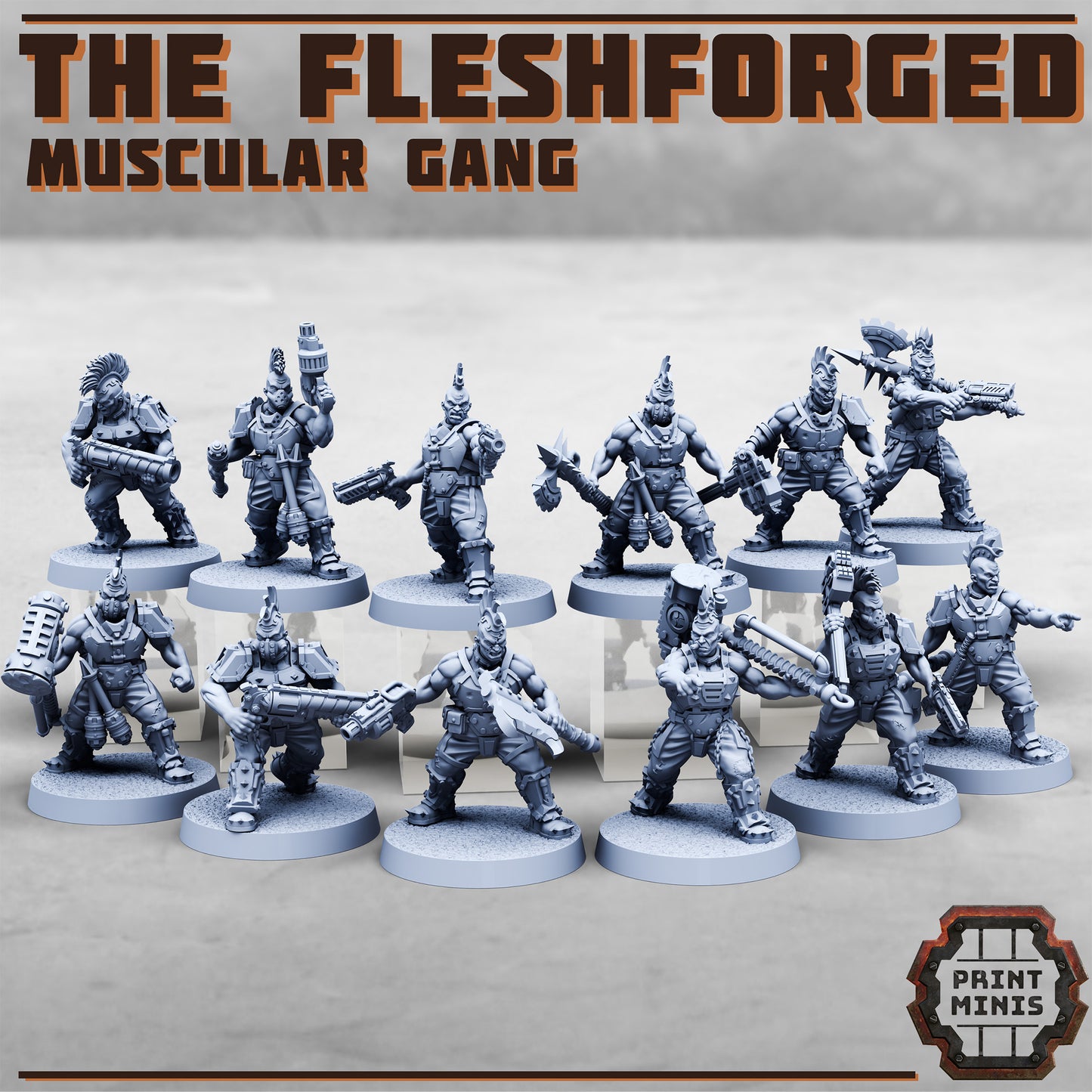 Fleshforged Gang - Figurine Print Minis